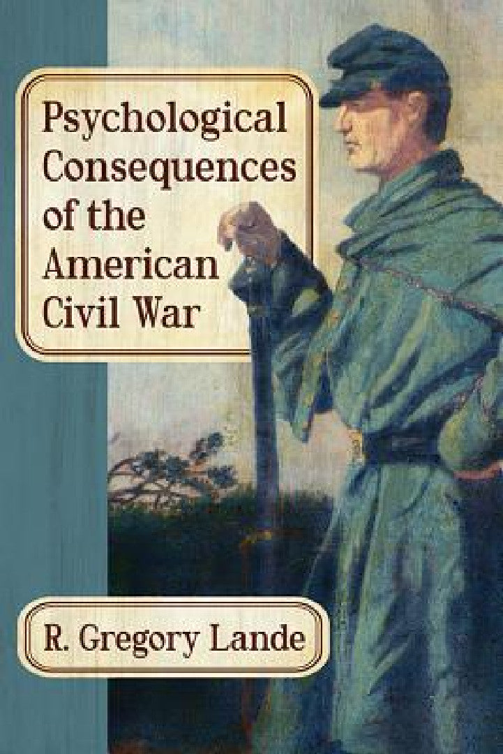 Psychological Consequences of the American Civil War (English, R. Gregory Lande)