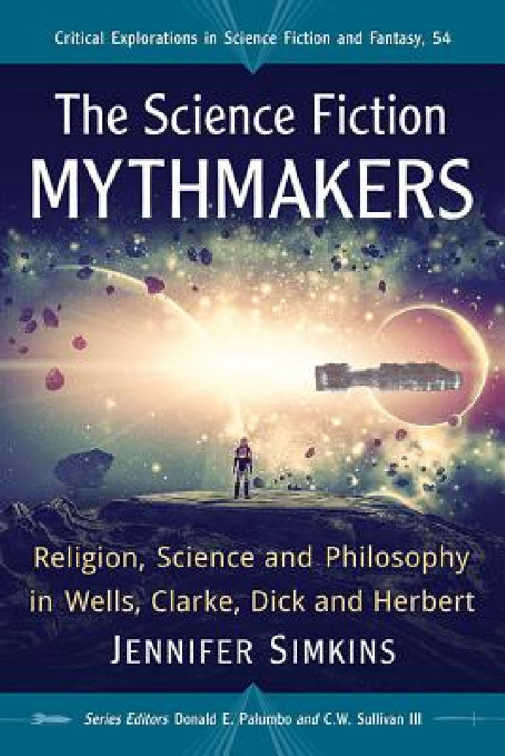 The Science Fiction Mythmakers (English, Jennifer Simkins | Donald E. Palumbo | III Sullivan C. W.)