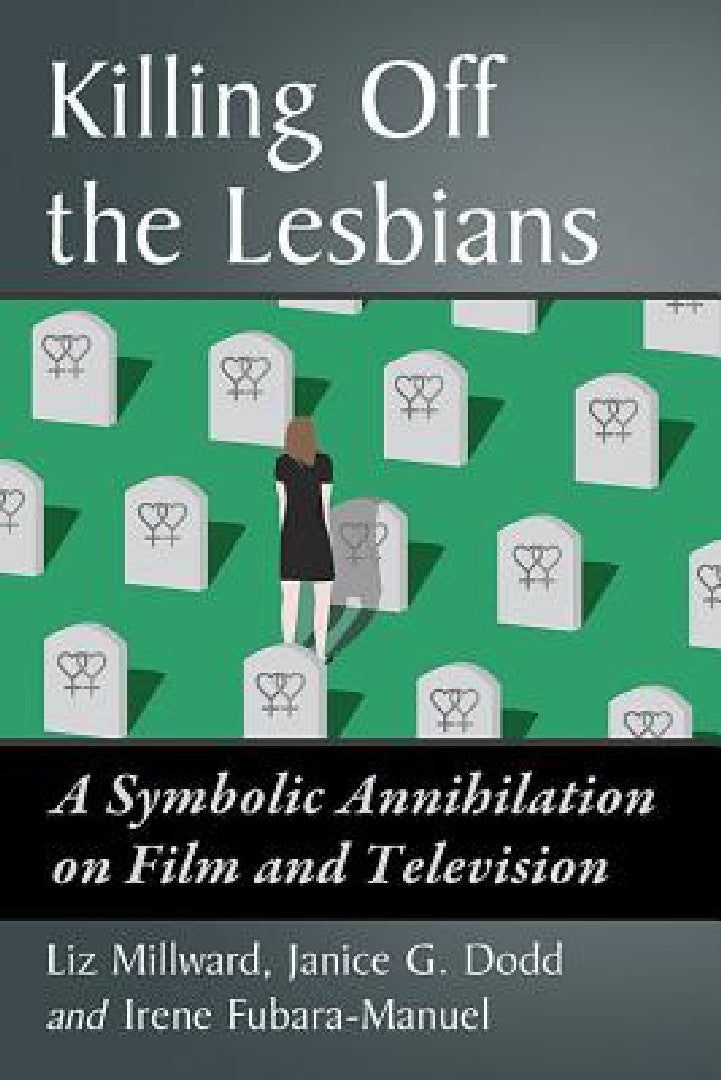 Killing Off the Lesbians (English, Liz Millward | Janice G. Dodd | Irene Fubara-Manuel)