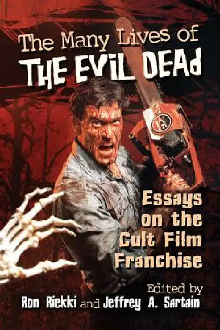 The Many Lives of The Evil Dead (English, Ron Riekki | Jeffrey A. Sartain)