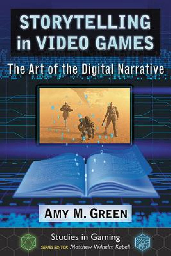 Storytelling in Video Games (English, Amy M. Green | Matthew Wilhelm Kapell)