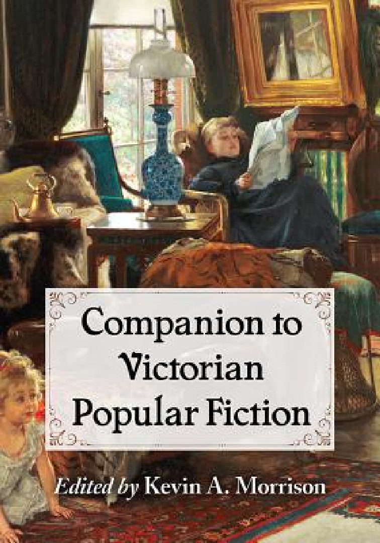 Companion to Victorian Popular Fiction (English, Kevin A. Morrison)