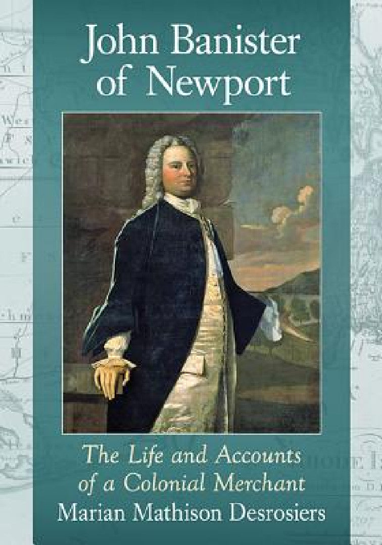 John Banister of Newport (English, Marian Mathison Desrosiers)