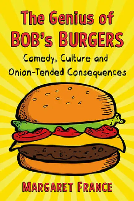 The Genius of Bob's Burgers (English, Margaret France)