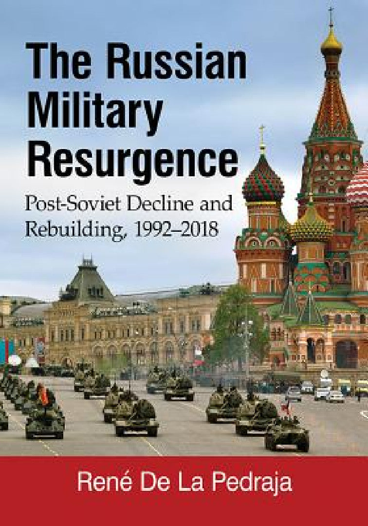 The Russian Military Resurgence (English, René de la Pedraja)