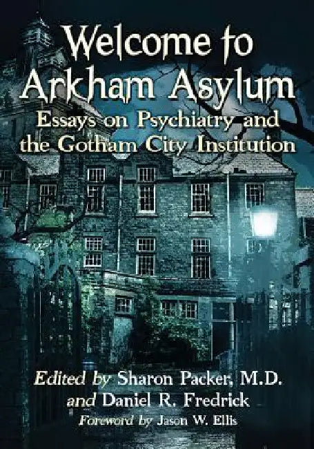 Welcome to Arkham Asylum (English, Sharon Packer | Daniel R. Fredrick)