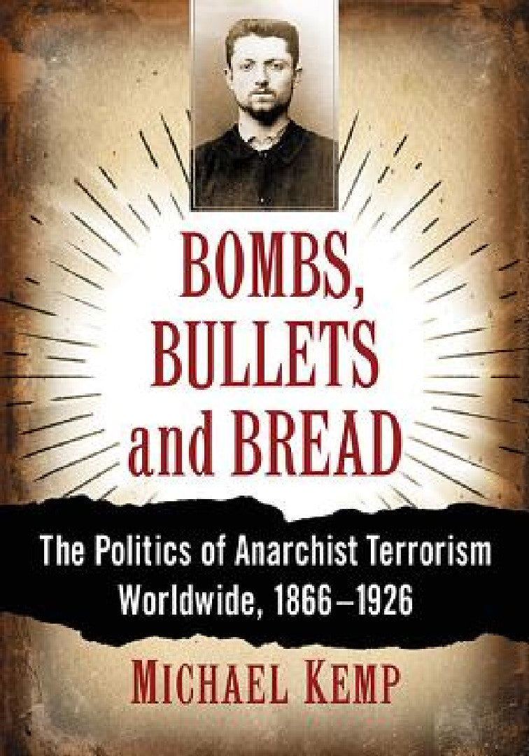 Bombs, Bullets and Bread (English, Michael Kemp)