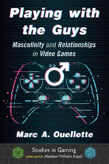Playing with the Guys (English, Marc A. Ouellette | Matthew Wilhelm Kapell)