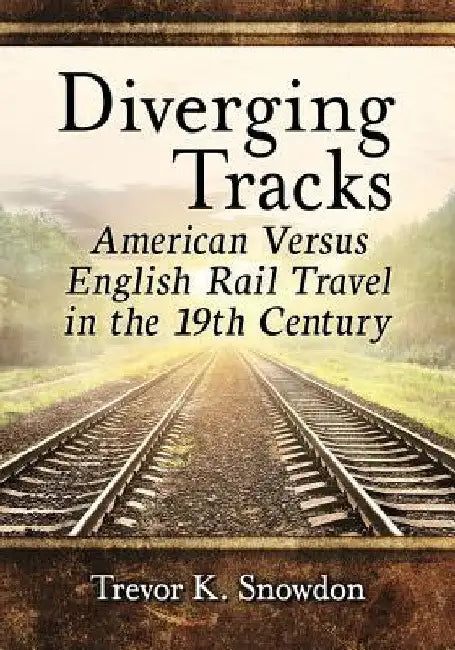 Diverging Tracks (English, Trevor K. Snowdon)