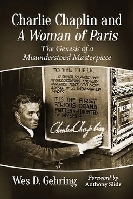 Charlie Chaplin and A Woman of Paris (English, Wes D. Gehring)