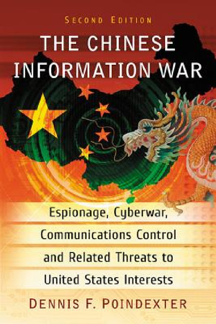 The Chinese Information War (English, Dennis F. Poindexter)