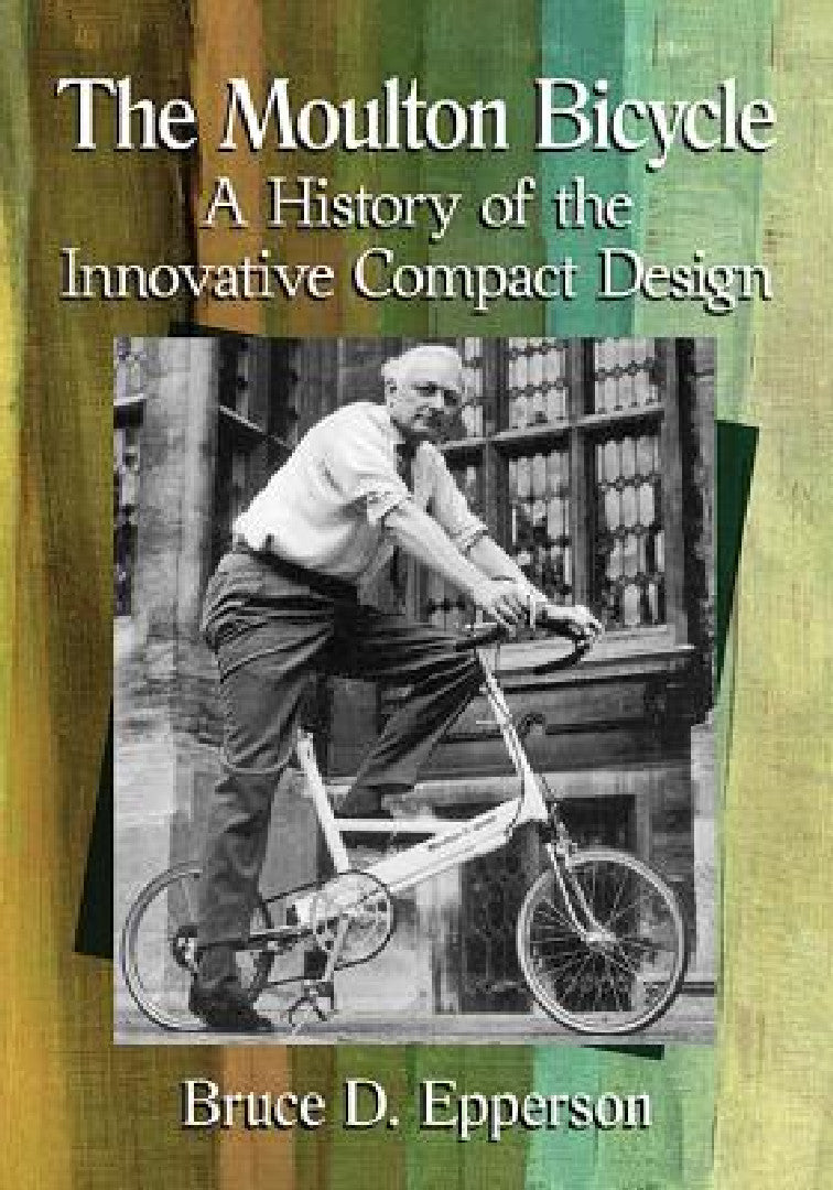 The Moulton Bicycle (English, Bruce D. Epperson)