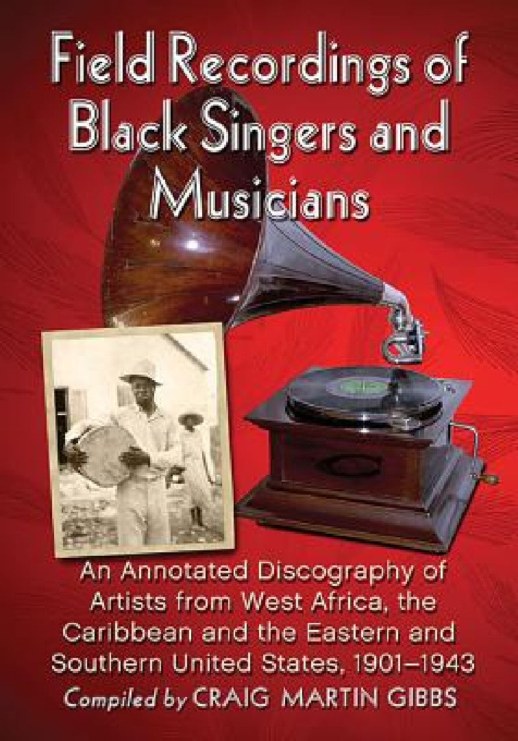 Field Recordings of Black Singers and Musicians (English, Craig Martin Gibbs)