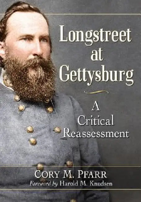 Longstreet at Gettysburg (English, Cory M. Pfarr)