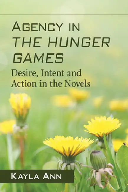 Agency in The Hunger Games (English, Kayla Ann)