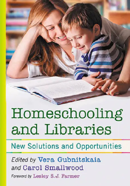 Homeschooling and Libraries (English, Vera Gubnitskaia | Carol Smallwood)