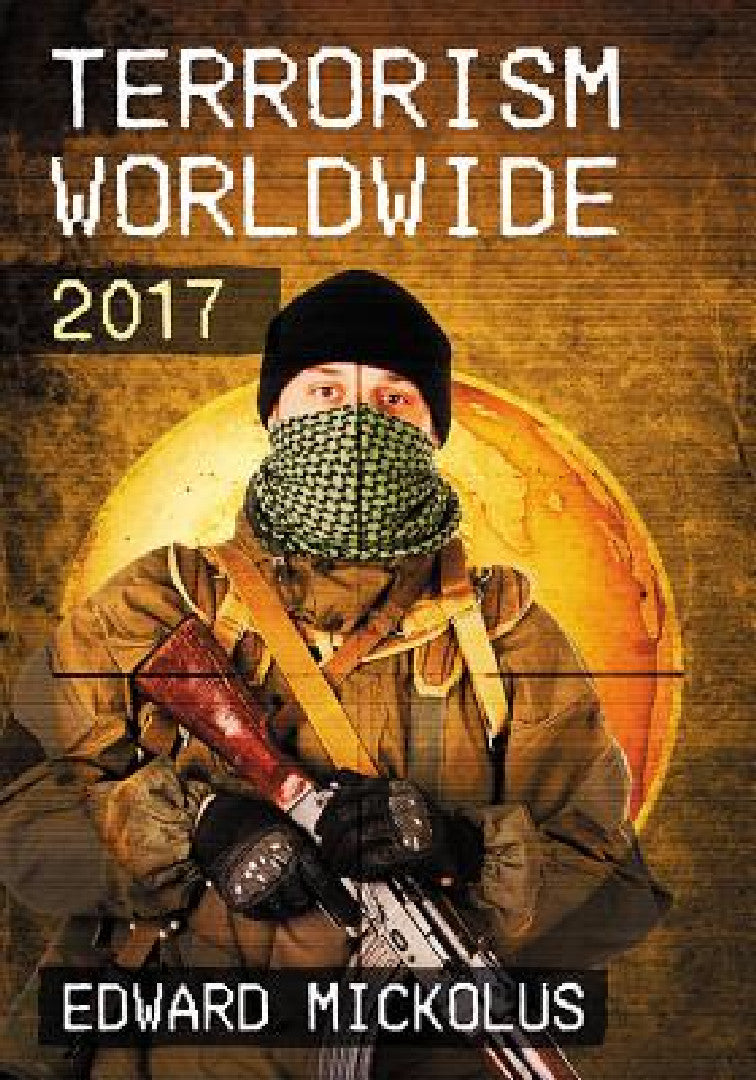 Terrorism Worldwide, 2017 (English, Edward Mickolus)