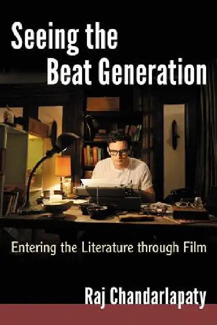 Seeing the Beat Generation (English, Raj Chandarlapaty)