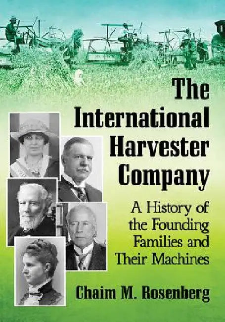 The International Harvester Company (English, Chaim M. Rosenberg)