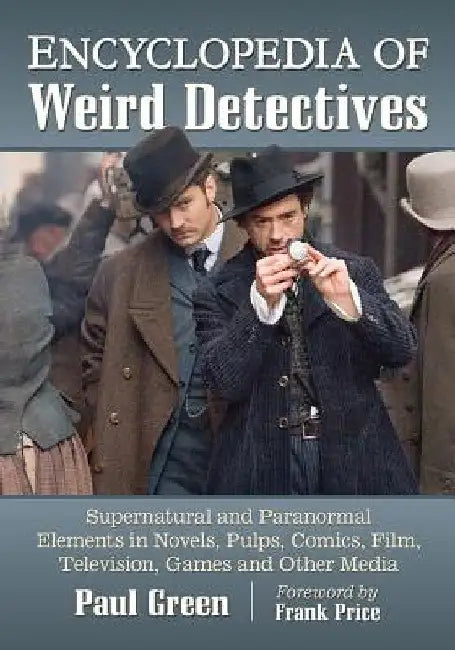 Encyclopedia of Weird Detectives (English, Paul Green)