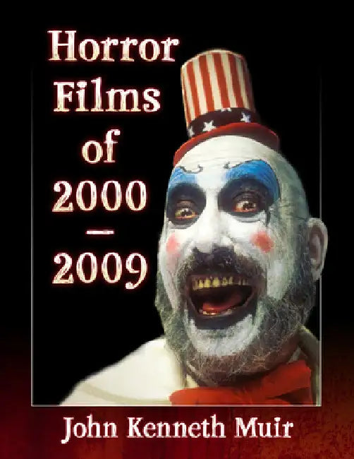 Horror Films of 2000-2009 (English, John Kenneth Muir)