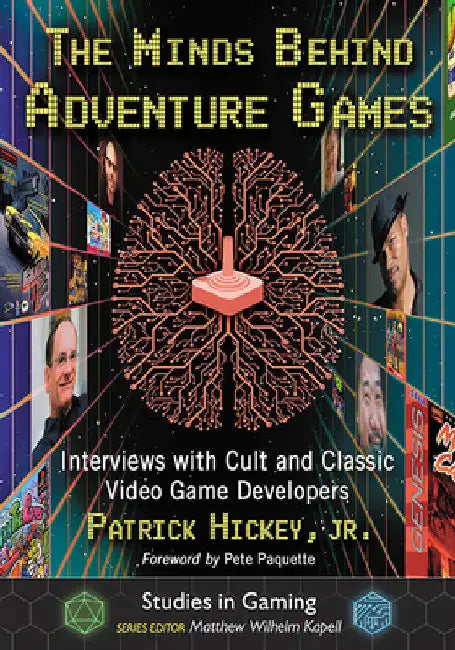 The Minds Behind Adventure Games (English, Patrick Hickey)