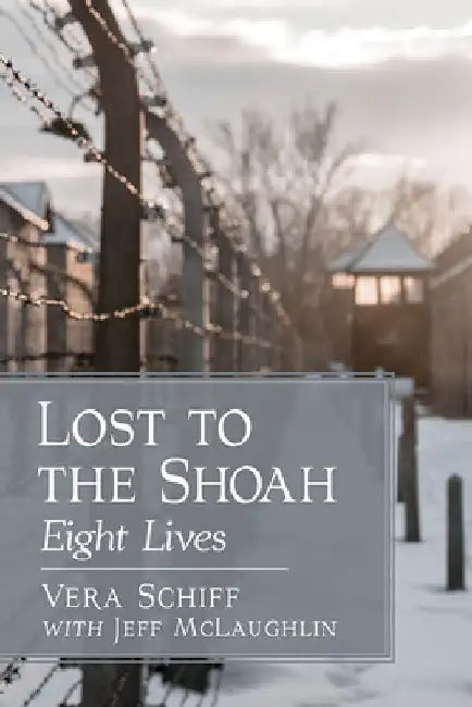 Lost to the Shoah (English, Vera Schiff | Jeff McLaughlin)