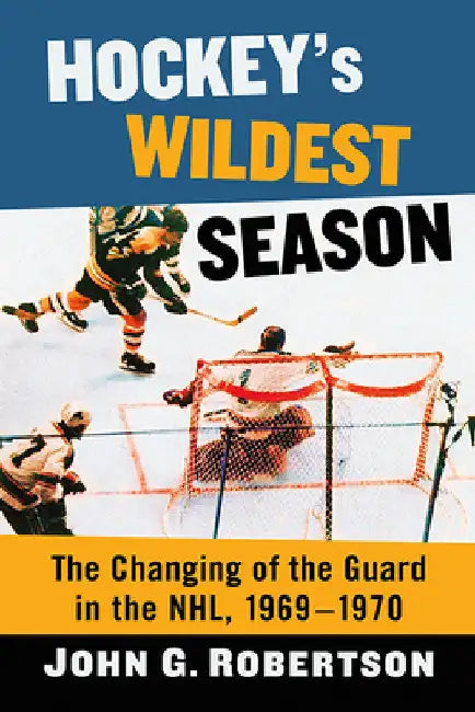 Hockey's Wildest Season (English, John G. Robertson)