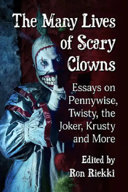 The Many Lives of Scary Clowns (English, Ron Riekki)