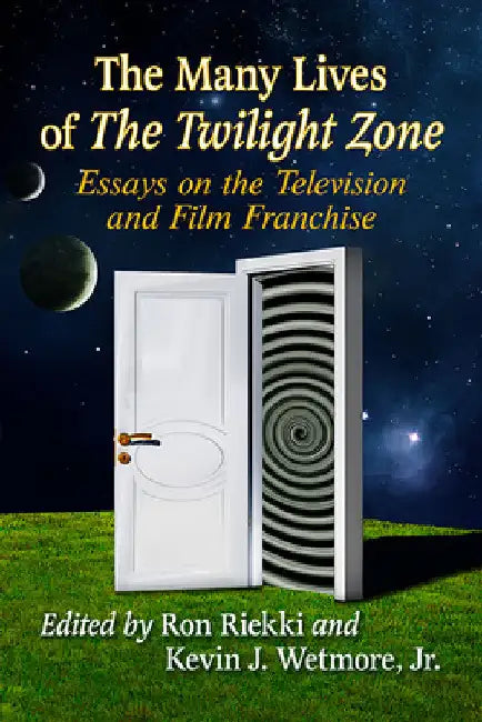 The Many Lives of The Twilight Zone (English, Ron Riekki | Jr. Kevin J. Wetmore)
