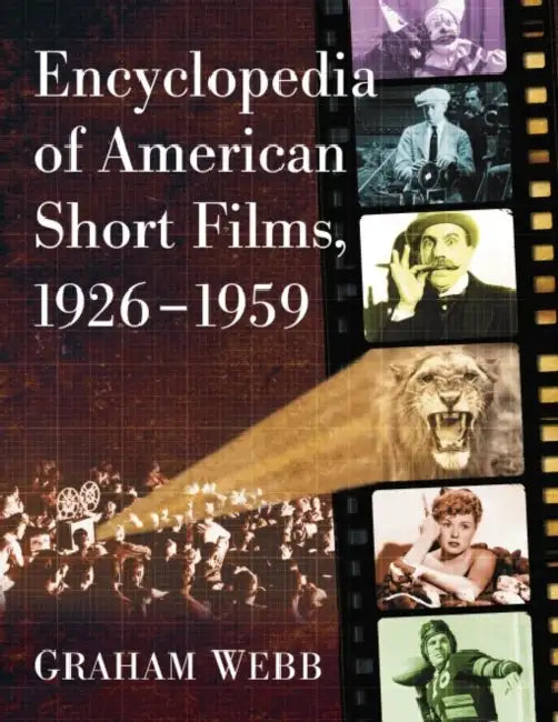 Encyclopedia of American Short Films, 1926-1959 (English, Graham Webb)