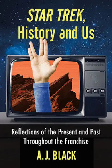 Star Trek, History and Us (English, A. J. Black)
