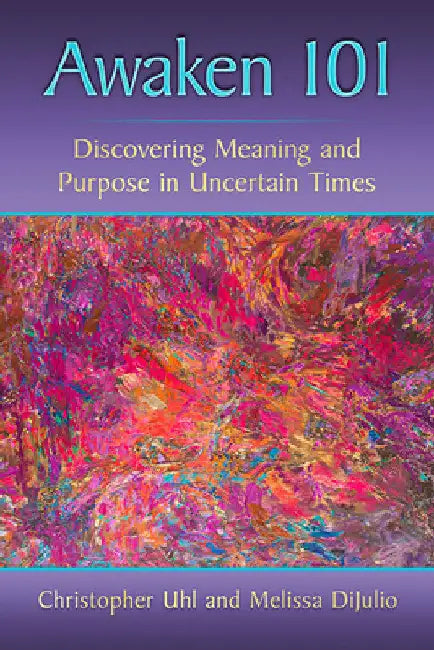 Awaken 101 (English, Christopher Uhl | Melissa Dijulio)