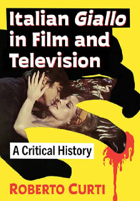 Italian Giallo in Film and Television (English, Roberto Curti)