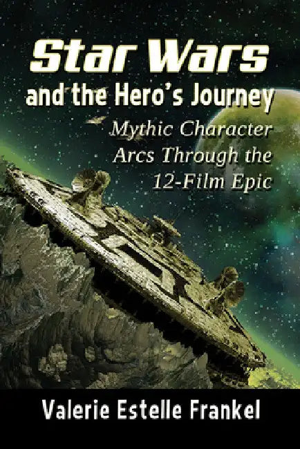 Star Wars and the Hero's Journey (English, Valerie Estelle Frankel)