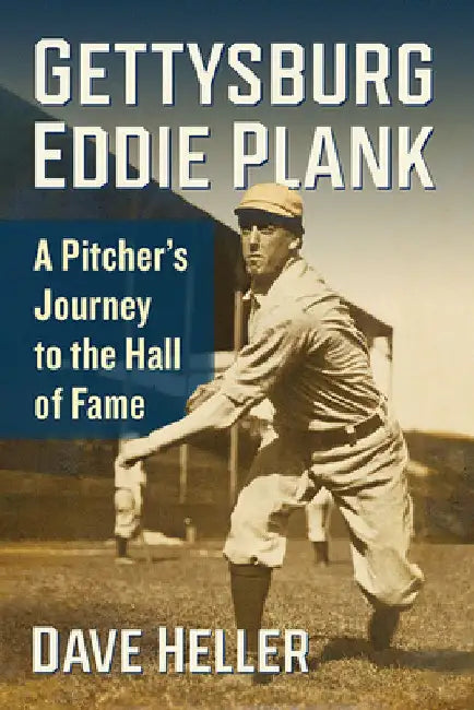 Gettysburg Eddie Plank (English, Dave Heller)