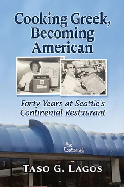 Cooking Greek, Becoming American (English, Taso G. Lagos)