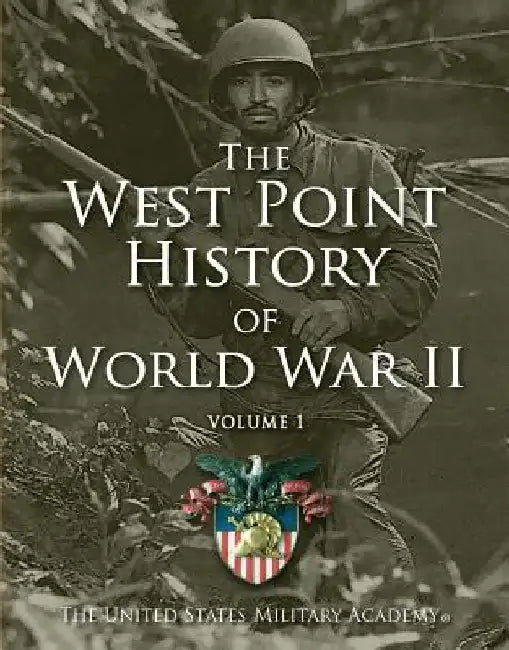 West Point History of World War II, Vol. 1, 2 (English, The United States Military Academy)