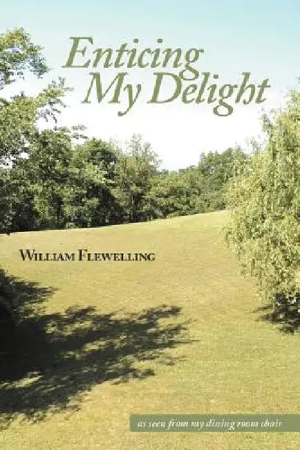 Enticing My Delight (English, William Flewelling)
