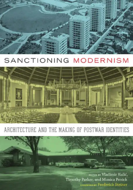Sanctioning Modernism (English, Vladimir Kulic)