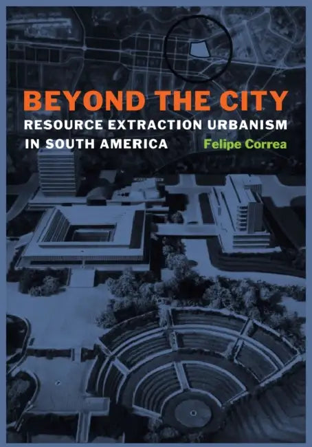 Beyond the City (English, Felipe Correa)