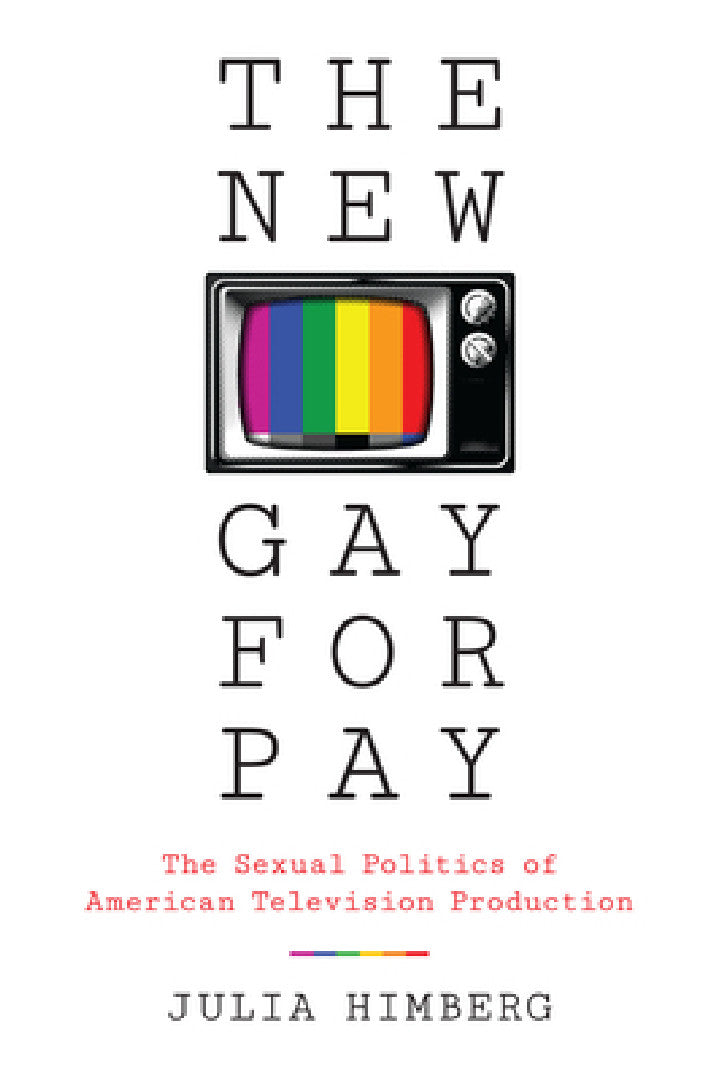 The New Gay for Pay (English, Julia Himberg)