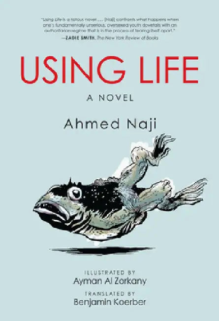 Using Life (English, Ahmed Naji | Ayman Al Zorkany | Benjamin Koerber)