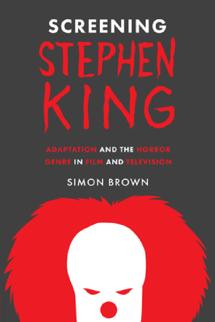 Screening Stephen King (English, Simon Brown)