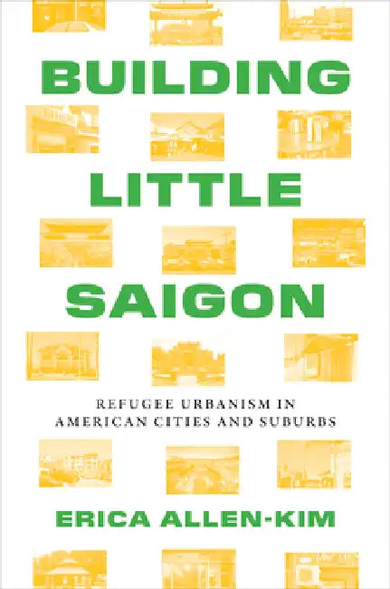 Building Little Saigon (English, Erica Allen-Kim)