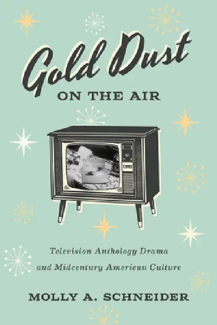Gold Dust on the Air (English, Molly A. Schneider)