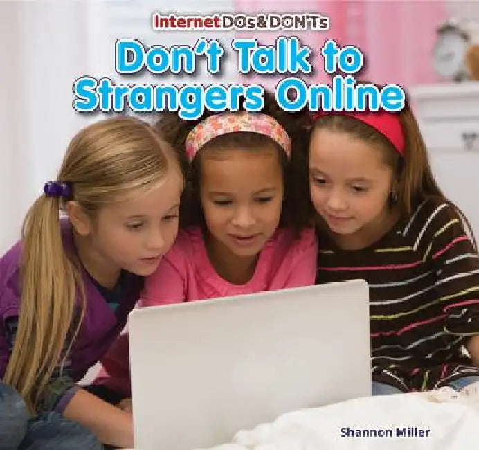 Don't Talk to Strangers Online (English, Shannon Miller | Sara Swan Miller)