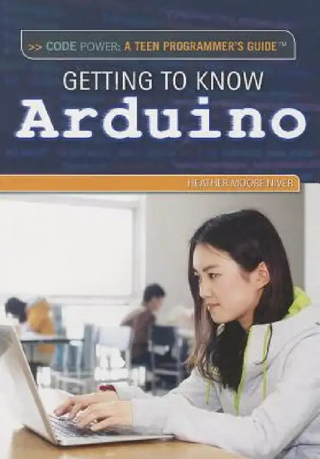 Getting to Know Arduino (English, Heather Moore Niver)