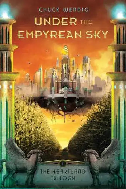 Under the Empyrean Sky (English, Chuck Wendig)