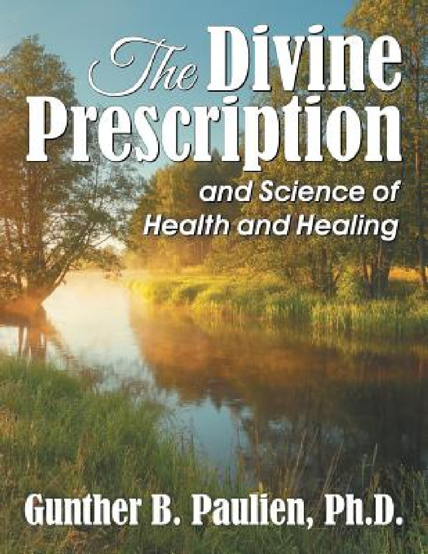 The Divine Prescription (English, Gunther B. Paulien)